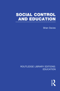 Cover image: Social Control and Education (RLE Edu L) 1st edition 9780415750905