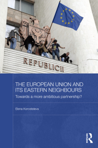 Cover image: The European Union and its Eastern Neighbours 1st edition 9781138815797