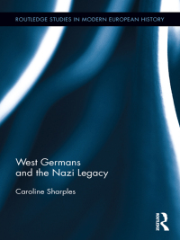 Imagen de portada: West Germans and the Nazi Legacy 1st edition 9780415892407
