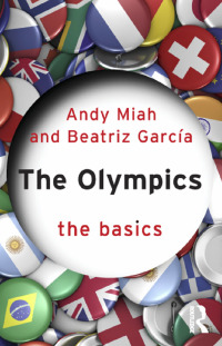 صورة الغلاف: The Olympics: The Basics 1st edition 9780415595872