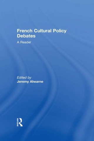 Cover image: French Cultural Policy Debates 1st edition 9781138864603