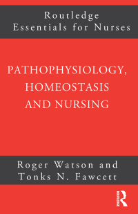 صورة الغلاف: Pathophysiology, Homeostasis and Nursing 1st edition 9780415275491