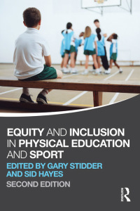 表紙画像: Equity and Inclusion in Physical Education and Sport 1st edition 9780415670609