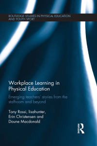 表紙画像: Workplace Learning in Physical Education 1st edition 9780415673655