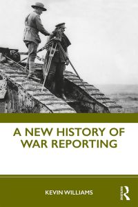 Omslagafbeelding: A New History of War Reporting 1st edition 9780415694971