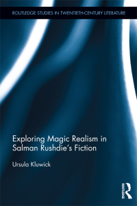 صورة الغلاف: Exploring Magic Realism in Salman Rushdie's Fiction 1st edition 9780415897785