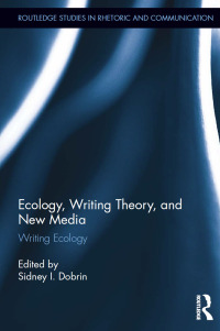 Cover image: Ecology, Writing Theory, and New Media 1st edition 9780415897044