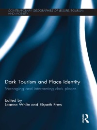 Imagen de portada: Dark Tourism and Place Identity 1st edition 9781138651272