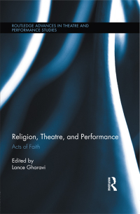 Cover image: Religion, Theatre, and Performance 1st edition 9780415710473