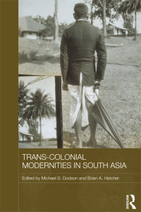 Cover image: Trans-Colonial Modernities in South Asia 1st edition 9781138110847