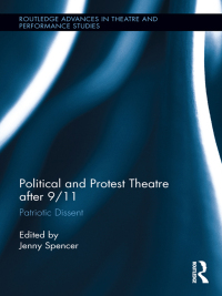 Imagen de portada: Political and Protest Theatre after 9/11 1st edition 9780415745703