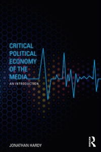 Cover image: Critical Political Economy of the Media 1st edition 9780415544849