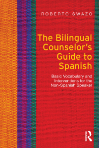 صورة الغلاف: The Bilingual Counselor's Guide to Spanish 1st edition 9780415810227