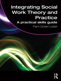 صورة الغلاف: Integrating Social Work Theory and Practice 1st edition 9780415481137