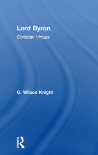 Cover image: Lord Byron - Wilson Knight  V1 1st edition 9780415290791