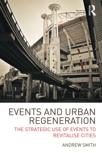صورة الغلاف: Events and Urban Regeneration 1st edition 9780415581486