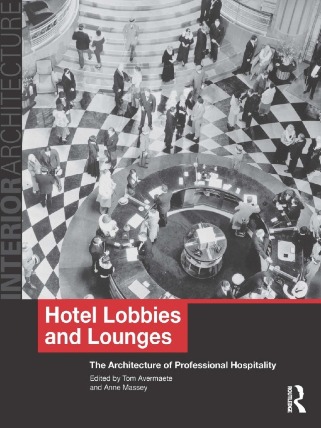 Hotel Lobbies and Lounges The Architecture of Professional Hospitality 1st Edition