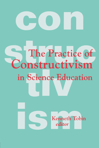 Cover image: The Practice of Constructivism in Science Education 1st edition 9781138989696