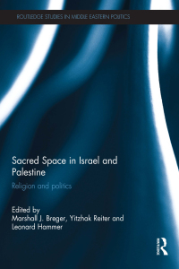 صورة الغلاف: Sacred Space in Israel and Palestine 1st edition 9781138110540
