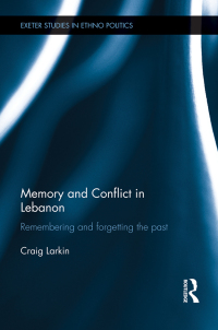 Cover image: Memory and Conflict in Lebanon 1st edition 9781138919457