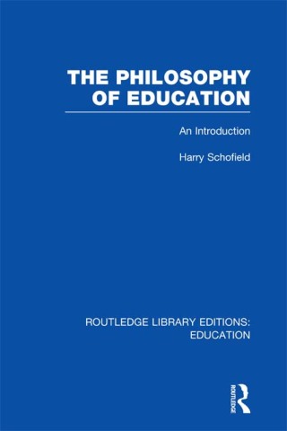 Cover image: The Philosophy of Education (RLE Edu K) 1st edition 9781138007543