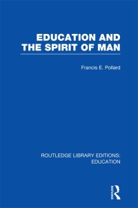 Cover image: Education and the Spirit of Man (RLE Edu K) 1st edition 9780415751285