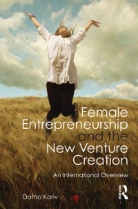 Cover image: Female Entrepreneurship and the New Venture Creation 1st edition 9780415896870