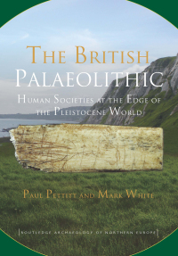 Cover image: The British Palaeolithic 1st edition 9780415674546
