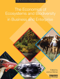 Cover image: The Economics of Ecosystems and Biodiversity in Business and Enterprise 1st edition 9781138327924