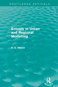 Cover image: Entropy in Urban and Regional Modelling (Routledge Revivals) 1st edition 9780415695640