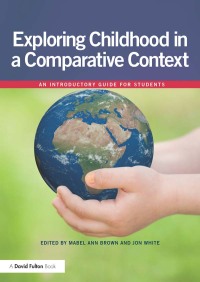 Cover image: Exploring childhood in a comparative context 1st edition 9780415696517