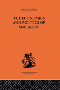 Cover image: The Economics and Politics of Socialism 1st edition 9781032810379