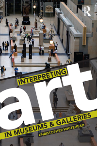 Imagen de portada: Interpreting Art in Museums and Galleries 1st edition 9780415419222