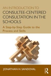 Imagen de portada: An Introduction to Consultee-Centered Consultation in the Schools 1st edition 9780415807739