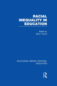 صورة الغلاف: Racial Inequality in Education 1st edition 9780415751131