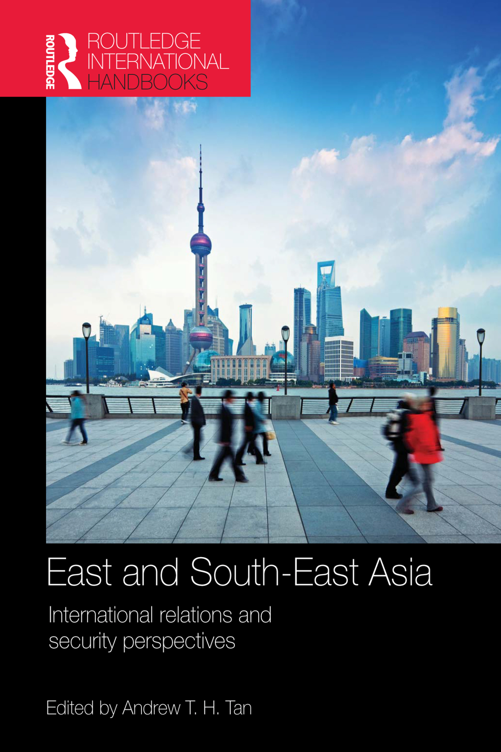 East and South-East Asia International Relations and Security Perspectives 1st Edition