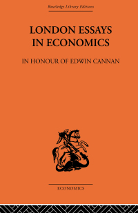 表紙画像: London Essays in Economics: In Honour of Edwin Cannan 1st edition 9780415607193