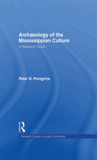 Imagen de portada: Archaeology of the Mississippian Culture 1st edition 9781138963771