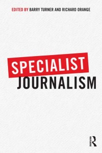 Cover image: Specialist Journalism 1st edition 9780415582858