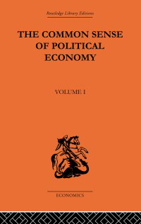 Cover image: The Commonsense of Political Economy 1st edition 9780415313414