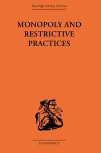 صورة الغلاف: Monopoly and Restrictive Practices 1st edition 9780415313452