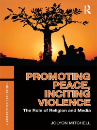Cover image: Promoting Peace, Inciting Violence 1st edition 9780415557474
