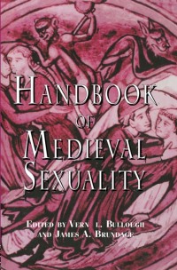 Cover image: Handbook of Medieval Sexuality 1st edition 9780815312871
