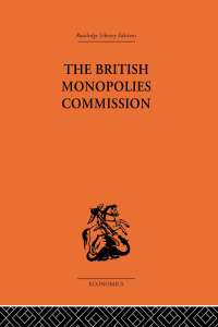 Titelbild: The British Monopolies Commission 1st edition 9781032811444