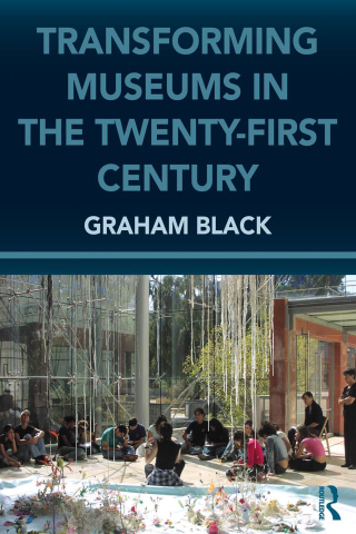 Cover image: Transforming Museums in the Twenty-first Century 1st edition 9780415615723