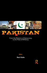 Omslagafbeelding: Pakistan: From the Rhetoric of Democracy to the Rise of Militancy 1st edition 9781138659889