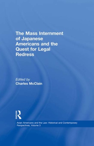 Omslagafbeelding: The Mass Internment of Japanese Americans and the Quest for Legal Redress 1st edition 9780815318668
