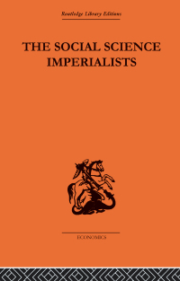 صورة الغلاف: The Social Science Imperialists 1st edition 9780415607469