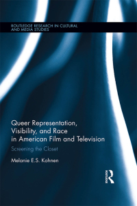 Immagine di copertina: Queer Representation, Visibility, and Race in American Film and Television 1st edition 9780815386544