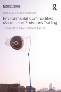 Immagine di copertina: Environmental Commodities Markets and Emissions Trading 1st edition 9781617260957